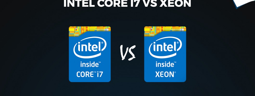 Intel Core i7 ve Xeon arasındaki Fark